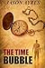 The Time Bubble