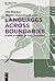 Languages Across Boundaries: Studies In Memory Of Anna Siewierska (2013-08-19)