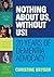 Nothing about us, without us!: 20 years of dementia advocacy by Christine Bryden (2015-09-21)