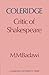 Coleridge: Critic of Shakespeare by M Badawi (2010-03-22)