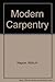 Modern Carpentry by Willis ...