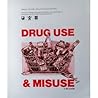Drug Use and Misuse: A Reader