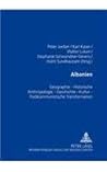 Albanien: Geographie - Historische Anthropologie - Geschichte - Kultur - Postkommunistische Transformation (Osterreichische Osthefte. Sonderband) (German Edition)
