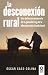 La desconexión rural: Una defensa necesaria de la ganadería y de la alimentación tradicional (Spanish Edition)