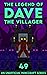 Dave the Villager 49: An Unofficial Minecraft Series (The Legend of Dave the Villager)