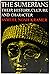 The Sumerians: their history, culture, and character.