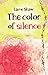 The Color of Silence by Shaw, Liane (2013) Paperback