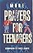 More Prayers for Teenagers