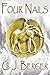 Four Nails by G. J. Berger (2016-02-02)