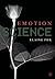 Emotion Science: Cognitive and Neuroscientific Approaches to Understanding Human Emotions: An Integration of Cognitive and Neuroscientific Approaches by Professor Elaine Fox (2008-09-26)