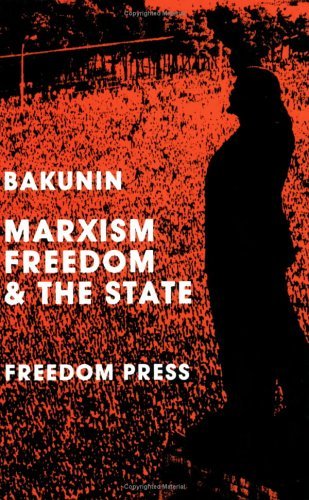 By Mikhail Bakunin - Marxism, Freedom And The State (Reprint) (1950-01-16) [Paperback]