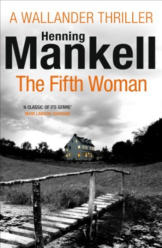 The Fifth Woman: A Kurt Wallander Thriller