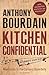 Kitchen Confidential by Anthony Bourdain