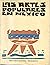 artes populares en México by Dr. Atl