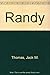 Randy by Jack W. Thomas (Fe...