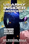 US Army Insider Missions 2: Underground Cities, Giants &amp; Spaceports 