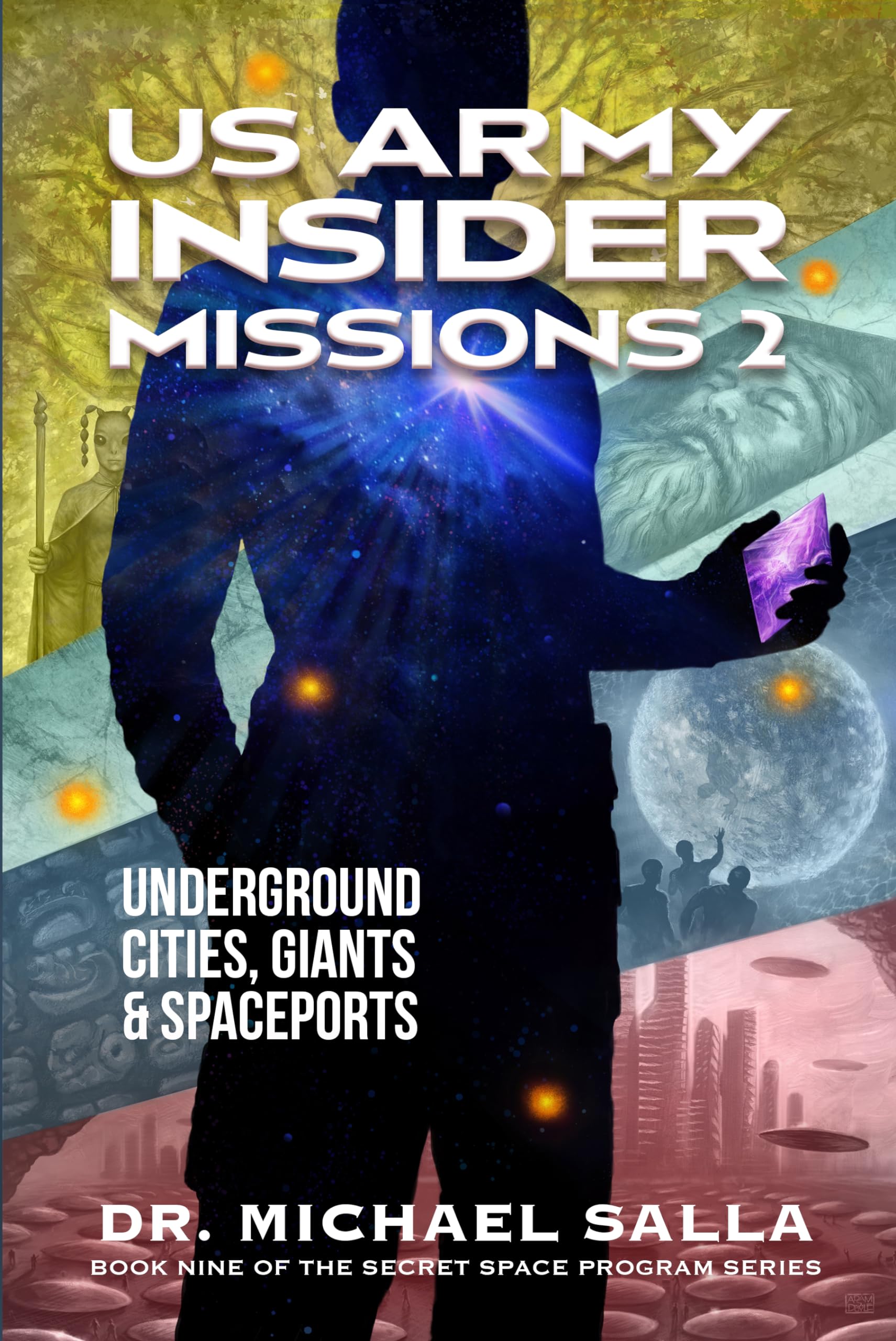 US Army Insider Missions 2: Underground Cities, Giants & Spaceports (Kindle Edition)