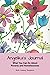 Angelika's Journal: What Yo...