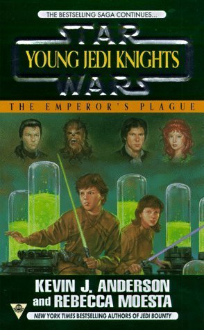 The Emperor's Plague (Star Wars Young Jedi Knights) by Anderson, Kevin J., Moesta, Rebecca (1998) Paperback