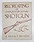 Recreating the Double Barrel Muzzle-Loading Shotgun