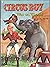 CIRCUS BOY War on Wheels by DOROTHEA J SNOW Whitman 1958 #1578 Screen Gems TV [Hardcover] Dorothea J Snow