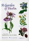A Garden of Herbs: Traditional Uses of Herbs (Hardcover)