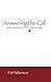 Answering the Call: Inspirational Devotionals from a Tested Paramedic- A Book of Encouragement for First Responders (Police Officers, EMTs, and Firefighters) in a Post-911 World (Volume 1) by Pat Patterson (2010-03-10)