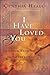 I Have Loved You: Getting to Know the Father's Heart by Cynthia Heald (2013-01-29)