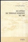 Gli annali dei tipografi messinesi del '600 (Città e territorio) (Italian Edition)