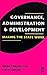 Governance, Administration, and Development: Making the State Work (Kumarian Press Books on International Development) by Mark Turner (1997-06-04)