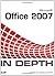 Microsoft Office 2007 In Depth by Bott, Ed, Leonhard, Woody (2008) Paperback