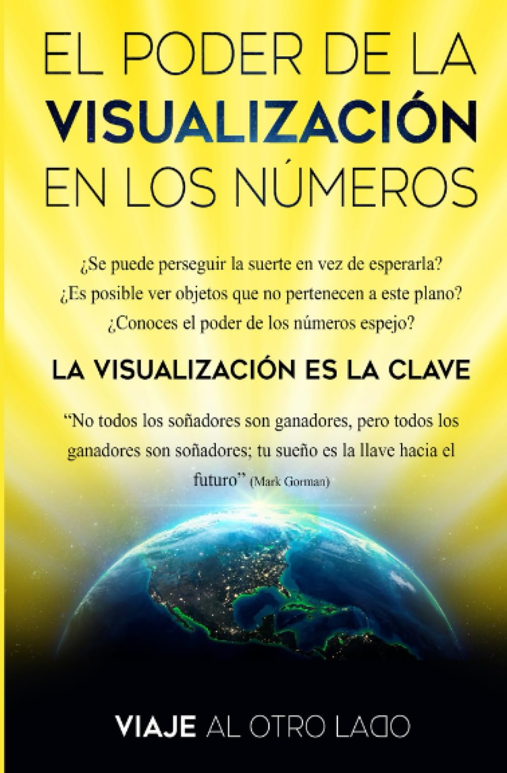 El poder de la visualización en los números (Viaje al otro lado) (Spanish Edition)