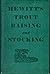 Hewitt's handbook of trout ...