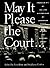 By Peter Irons - May It Please the Court . . .: The Most Significant Oral Arguments Made Before the Supreme Court Since 1955