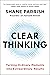 Clear Thinking: Turning Ordinary Moments into Extraordinary Results