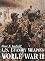 U.S. Infantry Weapons of Wo...