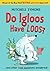 Do Igloos Have Loos? (Mitchell Symons' Trivia Books) by Mitchell Symons (1-Sep-2011) Paperback