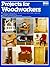 Projects for Woodworkers by John Birchard (1997-01-01)