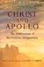 Christ and Apollo: The Dimensions of the Literary Imagination by William F Lynch (1-Nov-2003) Paperback