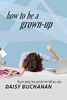 how to be a grown up
