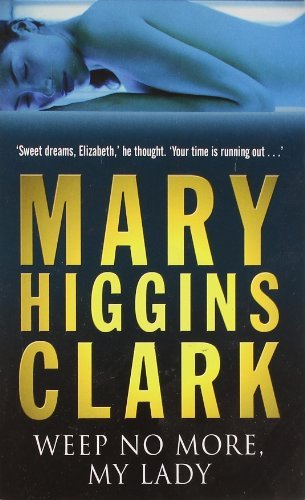 Weep No More My Lady by Mary Higgins Clark