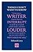 Things I Don't Want to Know: A Response to George Orwell's Why I Write by Deborah Levy (2013-05-20)
