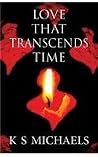 Love That Transcends Time Love That Transcends Time
