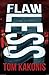Flawless by Tom Kakonis (2015-02-03)