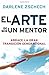 El Arte de Ser un Mentor: Como abrazar la gran transicion generacional (Spanish Edition) by Darlene Zschech (2012-02-07)