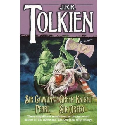[Sir Gawain and the Green Knight/Pearl/Sir Orfeo] [by: J R R Tolkien]