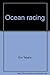 Ocean racing [6/28/1972] Eric Tabarly