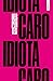 Caro Idiota
