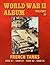 World War Ii Album Volume 10: French Tanks Char B1 - Char D1 - Char D2 - Char 2C by Ray Merriam (2015-03-23)