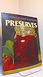 Wonderful Ways To Prepare Preserves